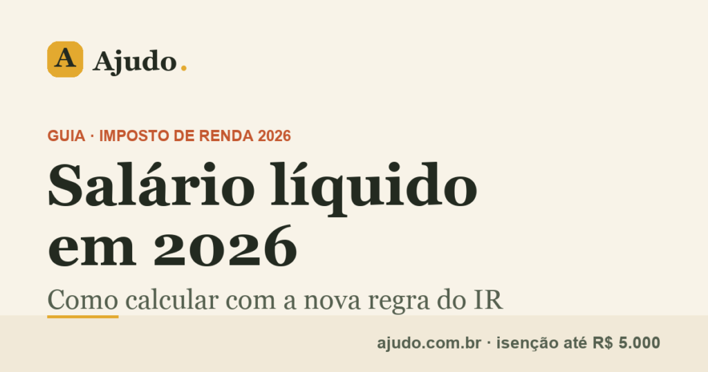 Salário líquido 2026: como calcular com a nova regra do IR
